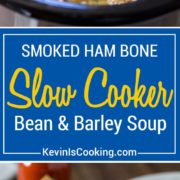 There's nothing like a Slow Cooker Ham Bone Bean Soup simmering away. Smoked ham bone with beans and barley, vegetables and Tabasco for that special touch. This really feeds a crowd!