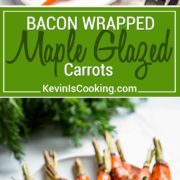 titled photo collage of Bacon Wrapped Maple Glazed Carrots
